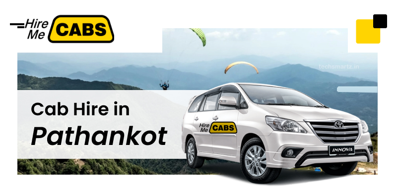 Cab Hire in Pathankot at Rs.10/km | Online Taxi Booking in Pathankot - HireMeCabs